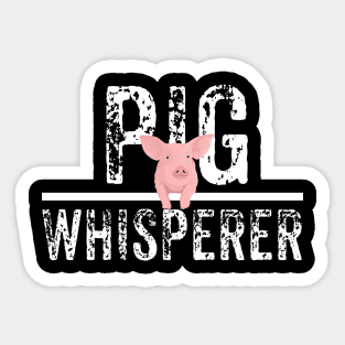 Funny Pig Whisperer - Farmer Gift Sticker